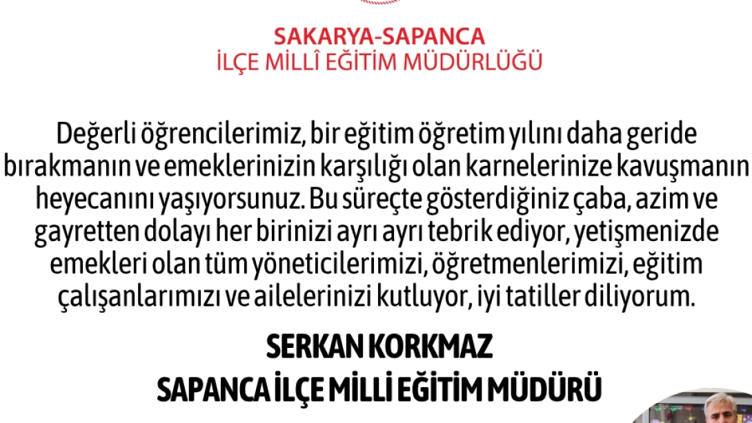 İLÇE MİLLİ EĞİTİM MÜDÜRÜ SERKAN KORKMAZ'IN YIL SONU KARNE MESAJI