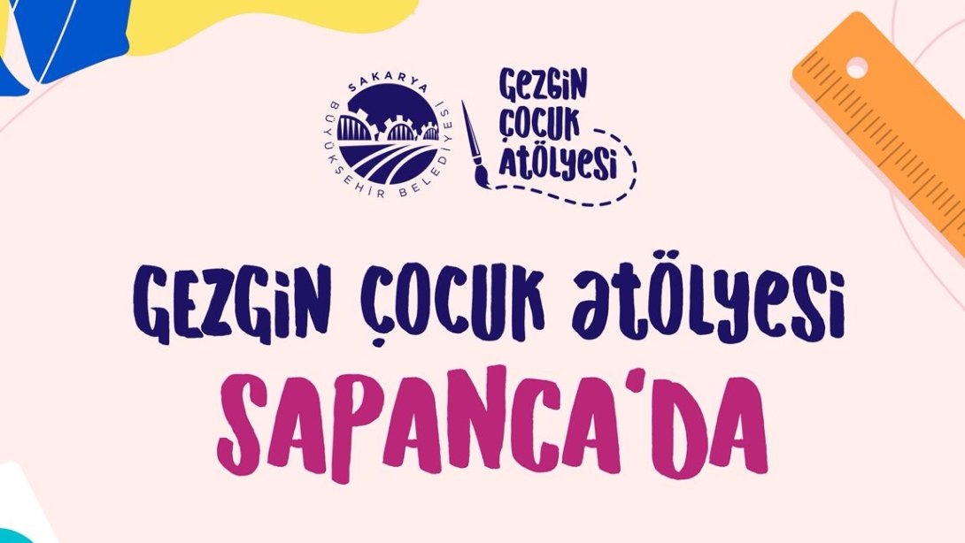 GEZGİN ÇOCUK ATÖLYESİ SAPANCA'DA